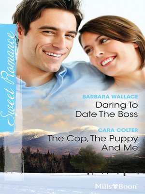 cover image of Daring to Date the Boss/The Cop, the Puppy and Me